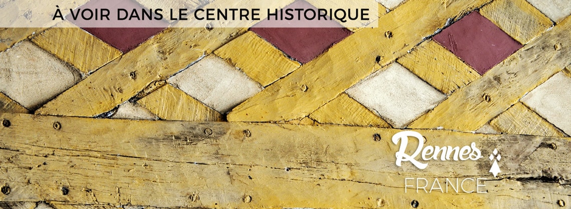 à voir dans le centre historique de Rennes