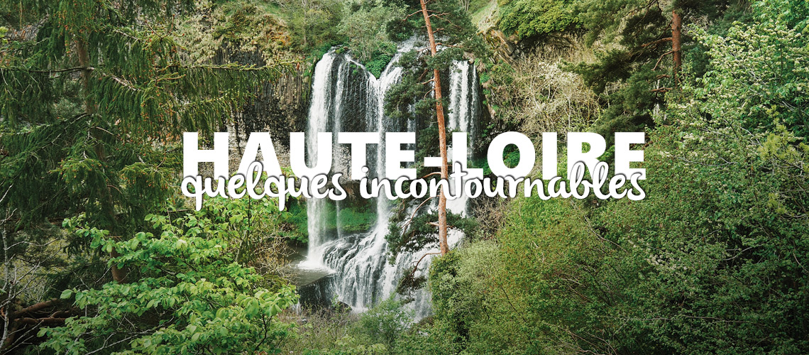 visiter Puy en Velay incontournables Haute Loire