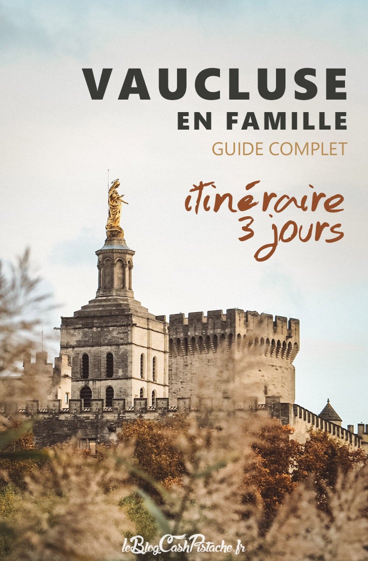 guide complet week-end Vaucluse en famille