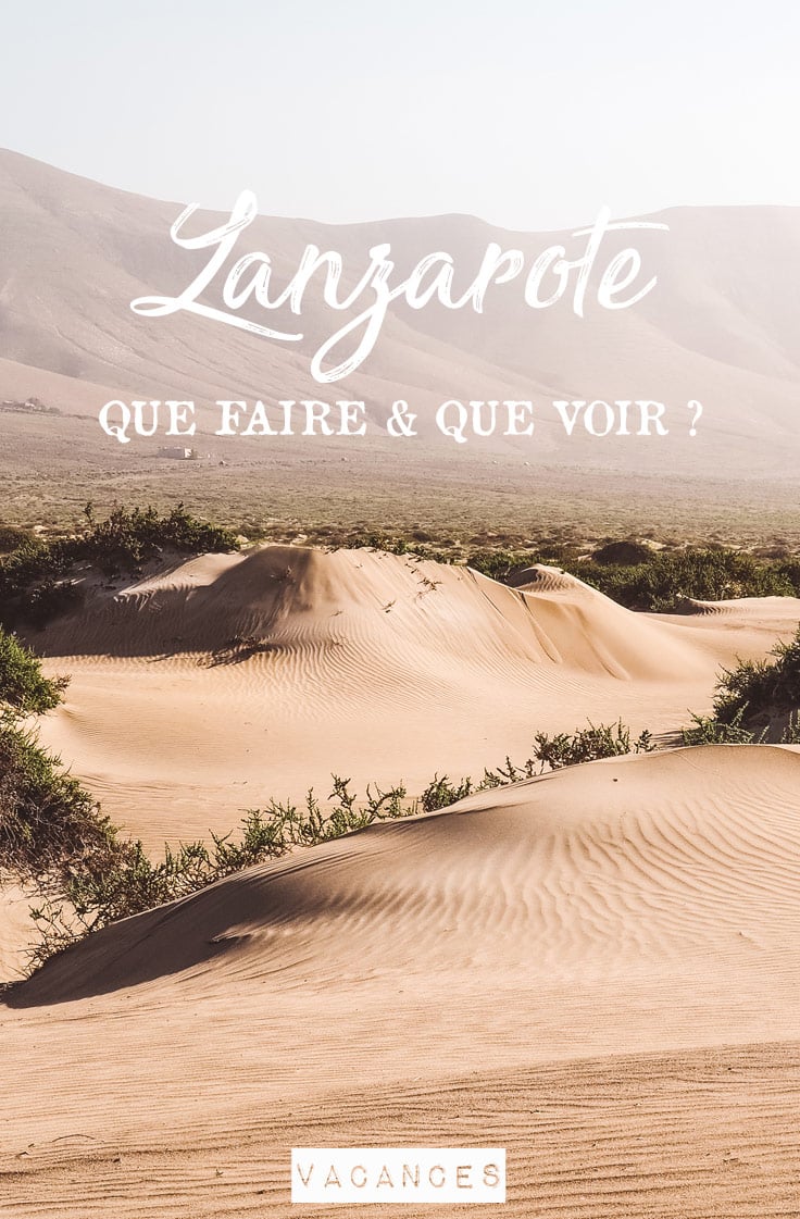 visiter Lanzarote que faire que voir conseils