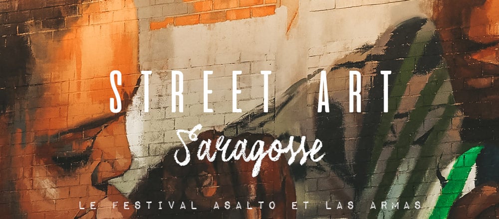 street art Saragosse festival Asalto Las Armas