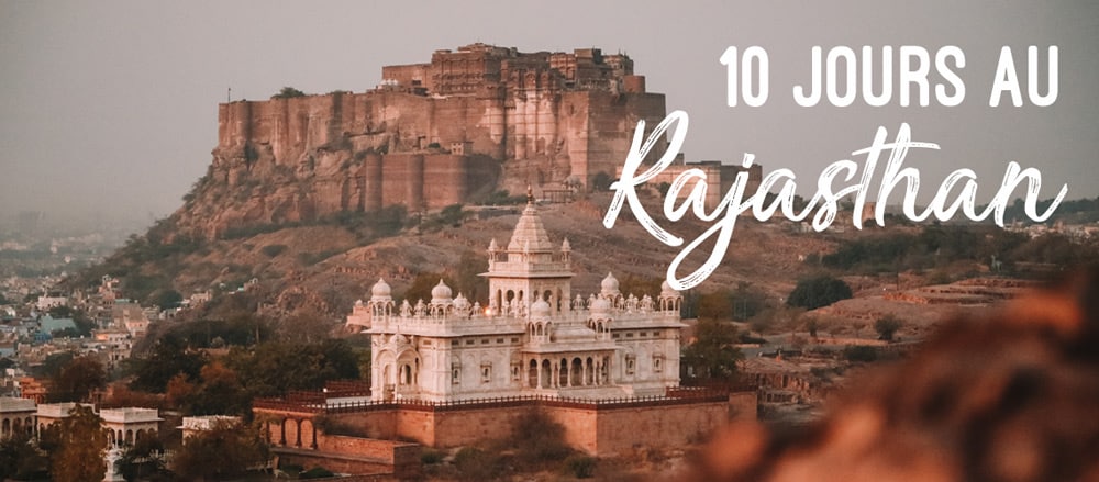 Rajasthan blog que faire road trip 10 jours