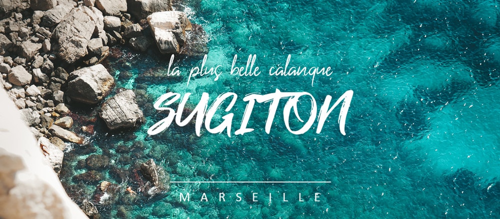 quelle plus belle calanque de Marseille Sugiton