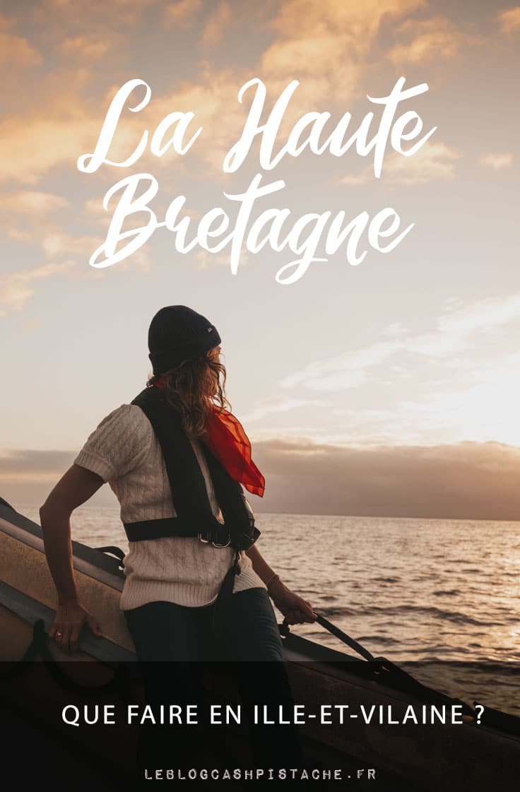 visites incontournables Haute-Bretagne que faire