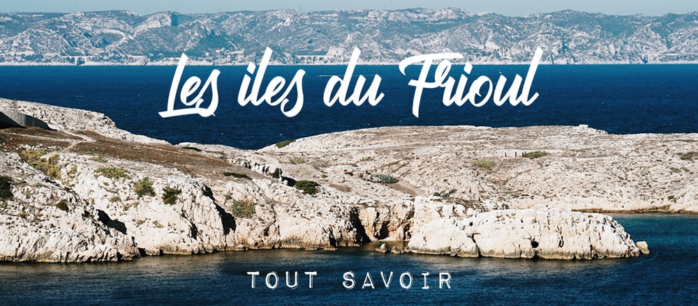 visiter Marseille îles du Frioul FAQ