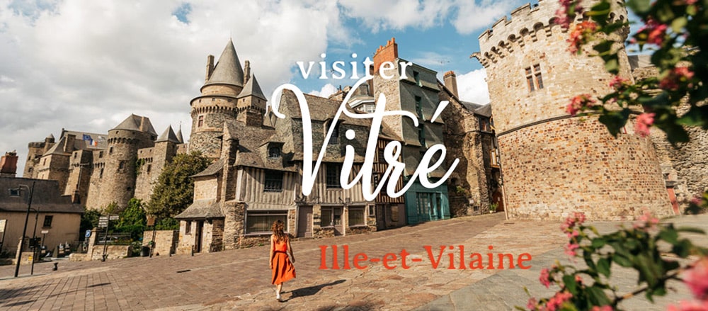 Visiter Vitré près de Rennes Bretagne