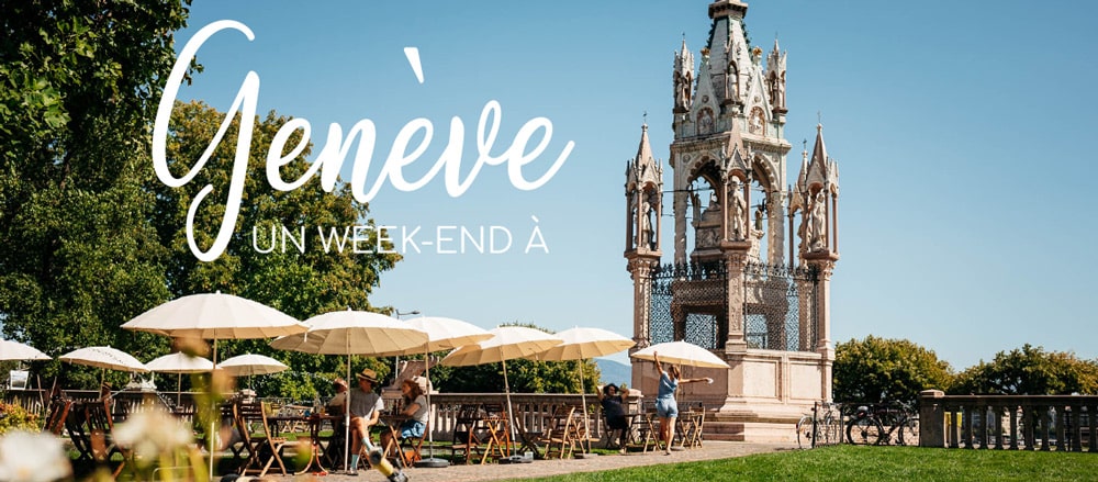 que faire un week-end à Genève en 2 ou 3 jours