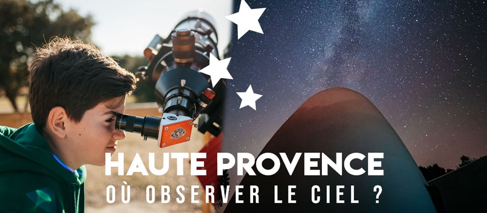 où observer le ciel en Haute-Provence ?