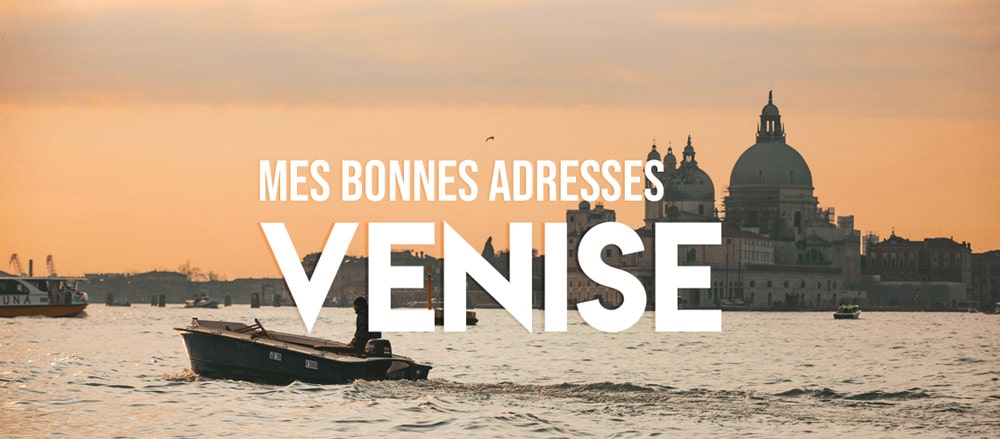 bon restaurant Venise blog voyage