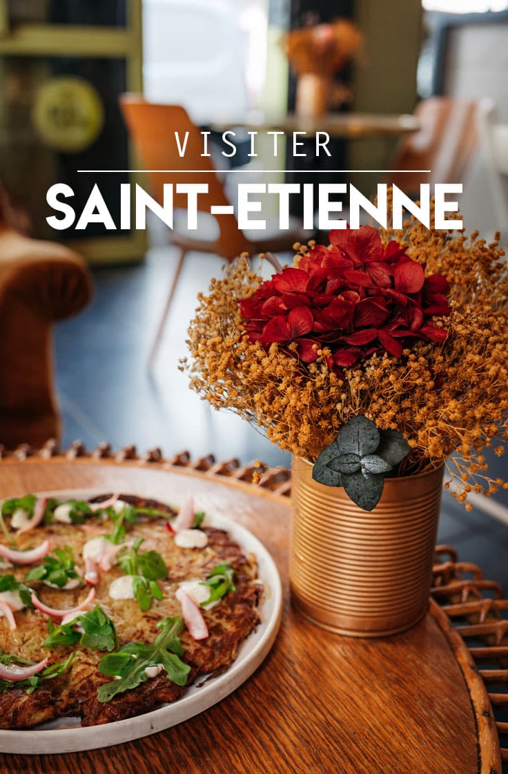 visiter Saint-Étienne meilleures choses a voir