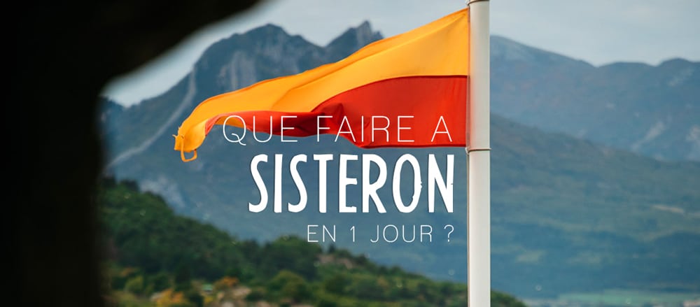 visiter Sisteron en 1 jour