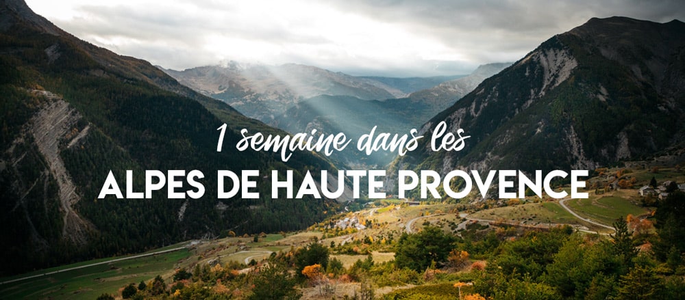 1 semaine dans les Alpes de Haute Provence