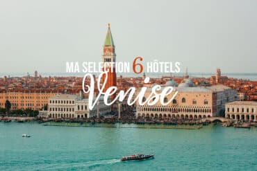 Sélection meilleurs hôtels de Venise