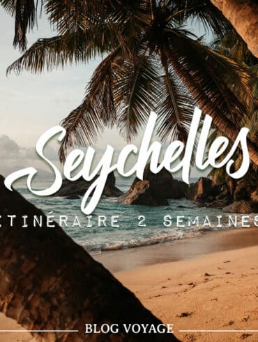 visiter Seychelles en 10 jours à 2 semaines : itinéraire blog voyage