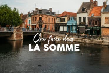 que faire dans la Somme blog voyage