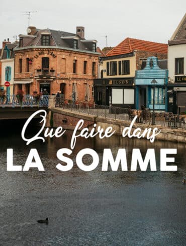 que faire dans la Somme blog voyage