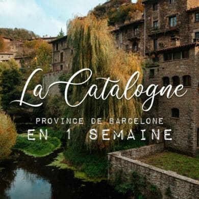 itinéraire Catalogne 1 semaine Espagne