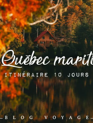 road trip 10 jours au Québec maritime blog
