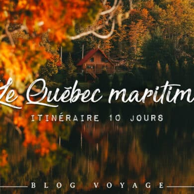 road trip 10 jours au Québec maritime blog