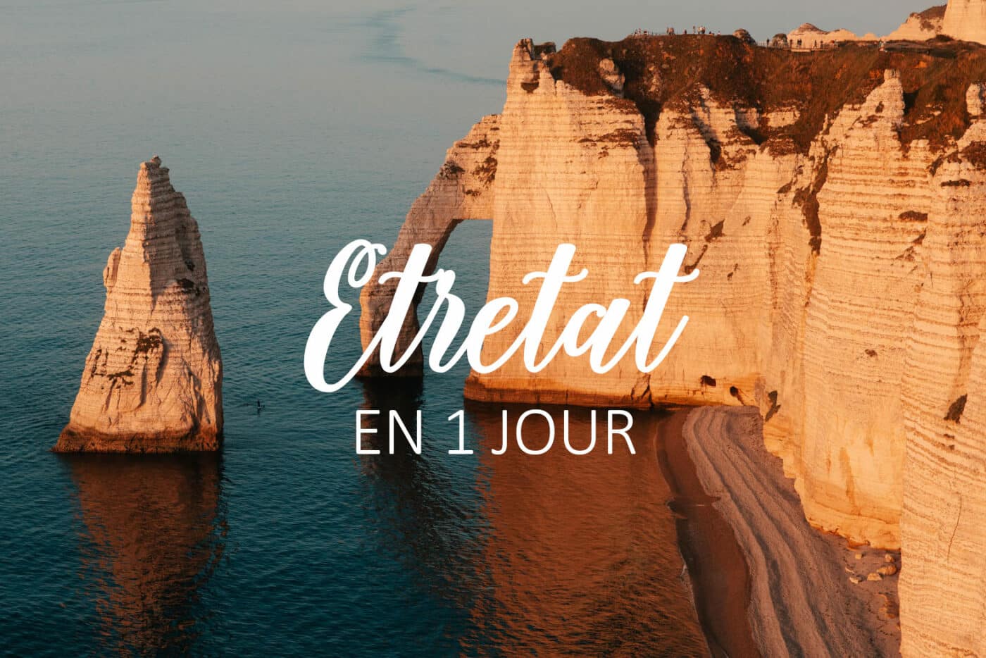 QUE FAIRE à Étretat : blog voyage