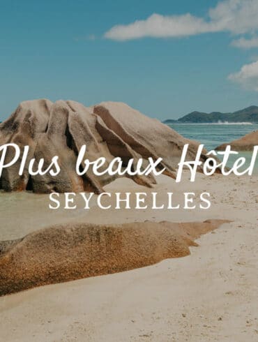 plus beaux hôtels des Seychelles